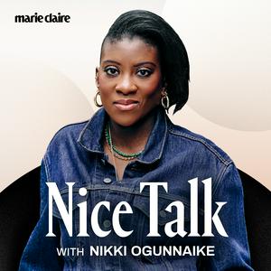 Ouça Nice Talk with Nikki Ogunnaike na aplicação