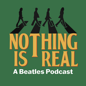 Ouça Nothing Is Real - A Beatles Podcast na aplicação