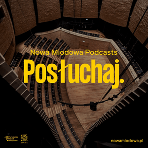 Ouça Nowa Miodowa Podcasts na aplicação