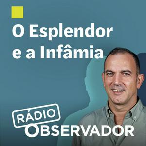 Ouça O Esplendor e a Infâmia na aplicação