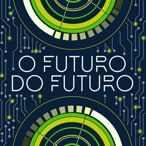 Ouça O Futuro do Futuro na aplicação