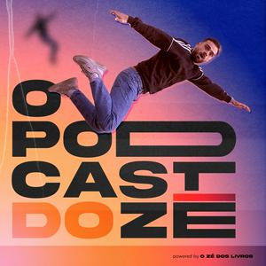 Ouça O Podcast do Zé na aplicação