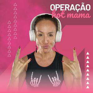 Ouça Operação Hot Mama na aplicação