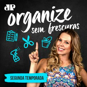 Ouça Organize Sem Frescuras na aplicação