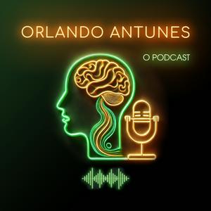 Ouça Orlando Antunes - o podcast na aplicação