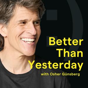 Ouça Better Than Yesterday with Osher Günsberg na aplicação