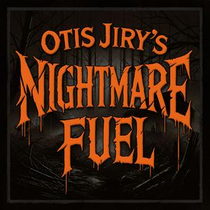 Ouça Otis Jiry’s Nightmare Fuel na aplicação