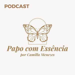 Ouça Papo com Essência na aplicação