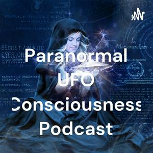 Ouça The Paranormal UFO Consciousness Podcast na aplicação