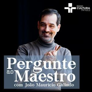 Ouça Pergunte ao Maestro na aplicação