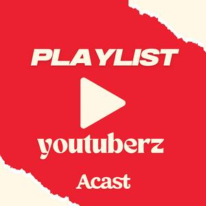 Ouça Playlist Youtubers - les podcasts des créateurs vidéo na aplicação