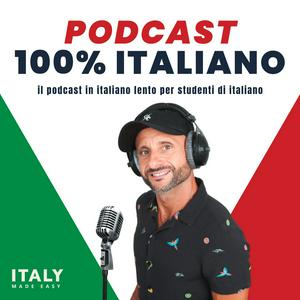 Ouça Podcast 100% in Italiano, by Italy Made Easy na aplicação