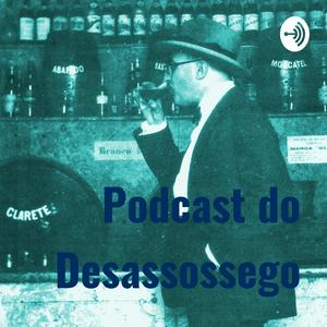 Ouça Podcast do Desassossego na aplicação