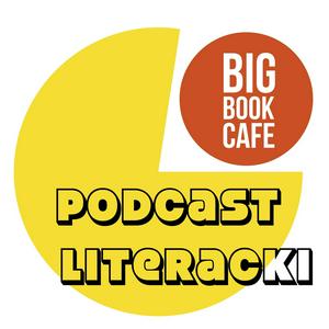 Ouça Podcast literacki Big Book Cafe na aplicação