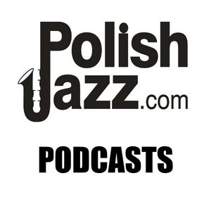 Ouça Polish Jazz Podcasts na aplicação