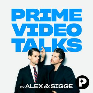 Ouça Prime Video Talks by Alex & Sigge na aplicação