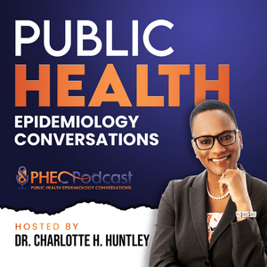 Ouça Public Health Epidemiology Conversations na aplicação