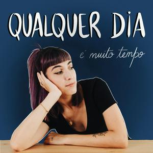 Ouça Qualquer Dia É Muito Tempo - Podcast na aplicação