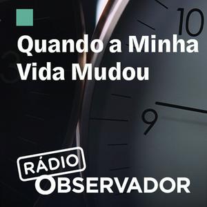 Ouça Quando a minha vida mudou na aplicação