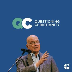 Ouça Questioning Christianity with Tim Keller na aplicação