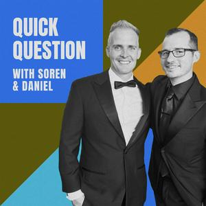 Ouça Quick Question with Soren and Daniel na aplicação