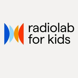 Ouça Radiolab for Kids na aplicação