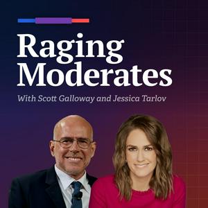 Ouça Raging Moderates with Scott Galloway and Jessica Tarlov na aplicação