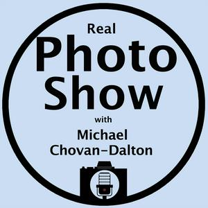 Ouça Real Photo Show with Michael Chovan-Dalton na aplicação