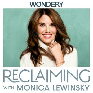 Ouça Reclaiming with Monica Lewinsky na aplicação