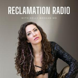 Ouça Reclamation Radio with Kelly Brogan MD na aplicação