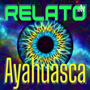 Ouça Relato Ayahuasca na aplicação