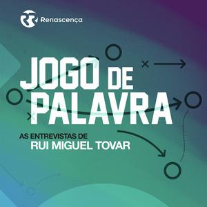 Ouça Renascença - Jogo de Palavra, As Entrevistas de Rui Miguel Tovar na aplicação