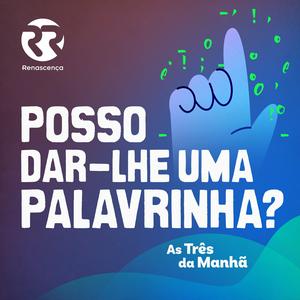 Ouça Renascença - Posso dar-lhe uma palavrinha na aplicação