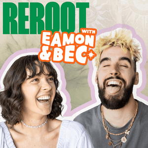 Ouça Reroot with Eamon and Bec na aplicação