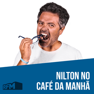 Ouça RFM - Nilton no Café da Manhã na aplicação