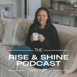 Ouça The Rise and Shine Podcast with Roxy na aplicação