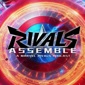 Ouça Rivals Assemble: A Marvel Rivals Podcast na aplicação