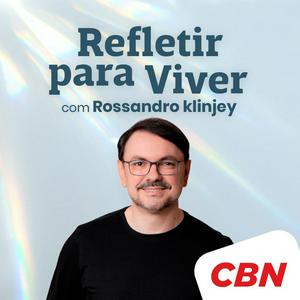 Ouça Rossandro Klinjey - Refletir para Viver na aplicação