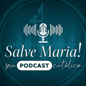 Ouça Salve Maria! Seu Podcast Católico na aplicação