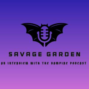 Ouça Savage Garden: An Interview with the Vampire Podcast na aplicação