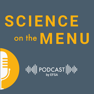 Ouça Science on the Menu: A Food Safety Podcast by EFSA na aplicação