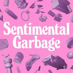 Ouça Sentimental Garbage na aplicação