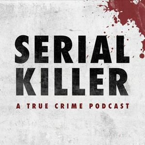 Ouça Serial Killer: A True Crime Podcast na aplicação