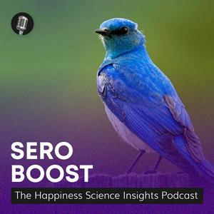 Ouça Sero Boost: The Happiness Science Insights Podcast na aplicação