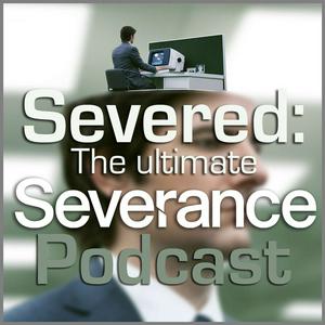 Ouça Severed: The Ultimate Severance Podcast na aplicação