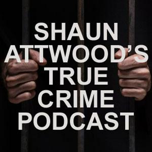 Ouça Shaun Attwoods True Crime Podcast na aplicação