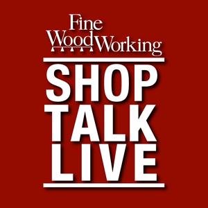 Ouça Shop Talk Live - Fine Woodworking na aplicação