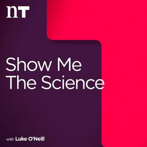 Ouça Show Me the Science with Luke O'Neill na aplicação