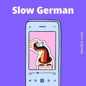 Ouça Slow German Podcast 💬 | For Intermediate Learners | Deutsch Podcast Für Fortgeschrittene (B1 / B2) na aplicação