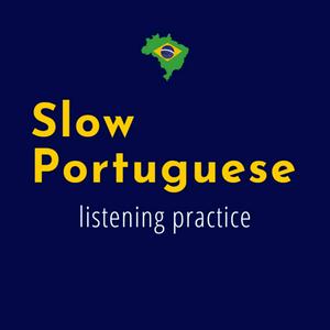 Ouça Slow Portuguese - Learn Portuguese na aplicação